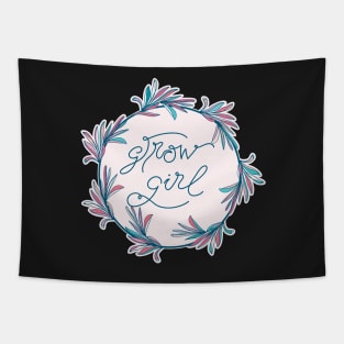 Grow Girl - positive motivational quote in powder pink Tapestry