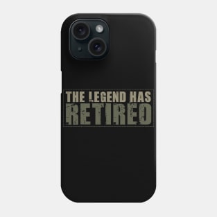 The Legend Has Retired Vintage Army Retired Phone Case