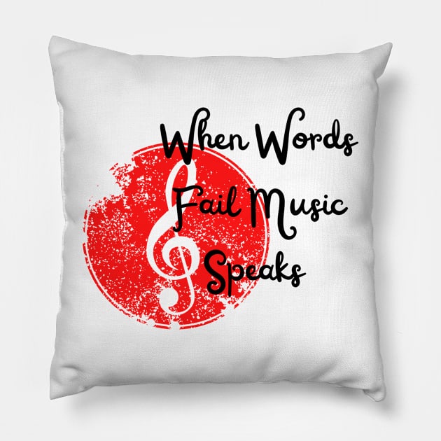 when words fail music speaks Pillow by Qurax