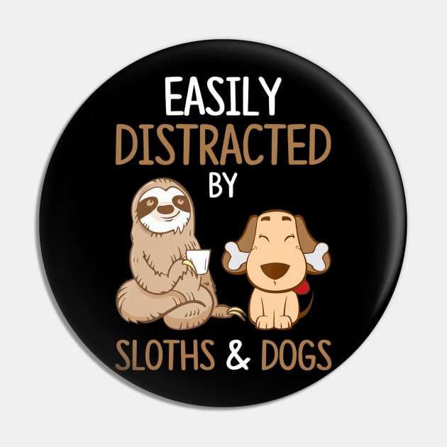 Easily Distracted By Sloths And Dogs Tshirt Sloth Lover Gift Pin by Ortizhw