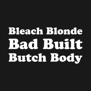 Bleach Blonde T-Shirt