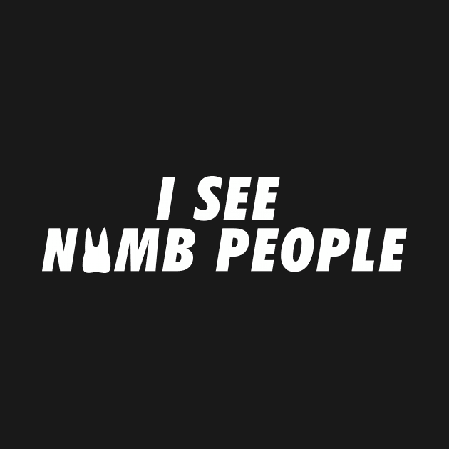 I See Numb People by nZDesign