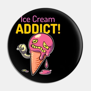 Ice Cream Addict Pin