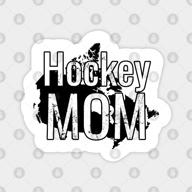 Hockey Mom with a Canada in Black and White Magnet by M Dee Signs