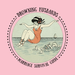 Drowning Husbands T-Shirt