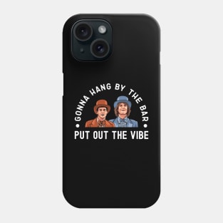 Dumb and Dumber, Put Out The Vibe Phone Case