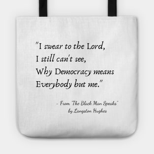 A Quote from "The Black Man Speaks" by Langston Hughes Tote