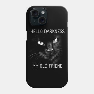 Hello Darkness My Old Friend Cat - V2 Phone Case