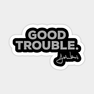 Good Trouble John Lewis Magnet