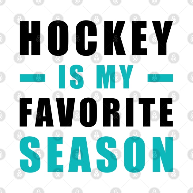 Hockey Is My Favorite Season by DesignWood-Sport