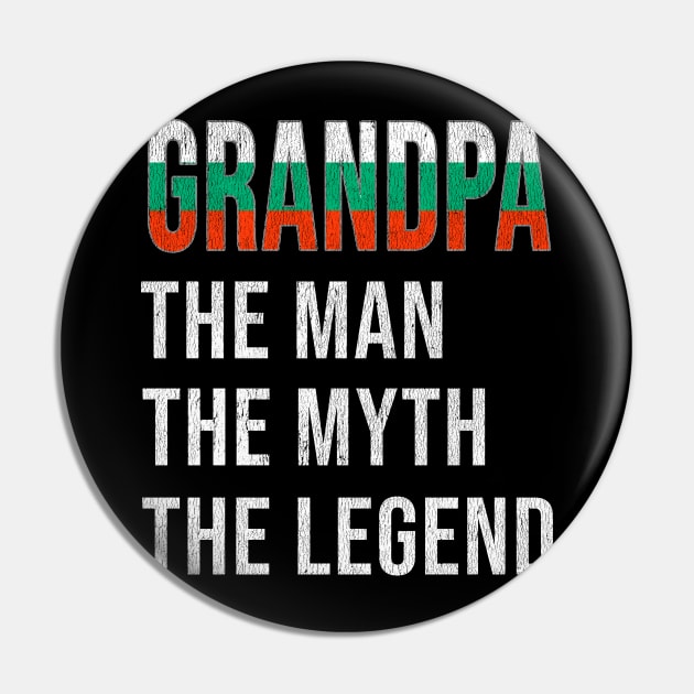 Grand Father Bulgarian Grandpa The Man The Myth The Legend - Gift for Bulgarian Dad With Roots From  Bulgaria Pin by Country Flags