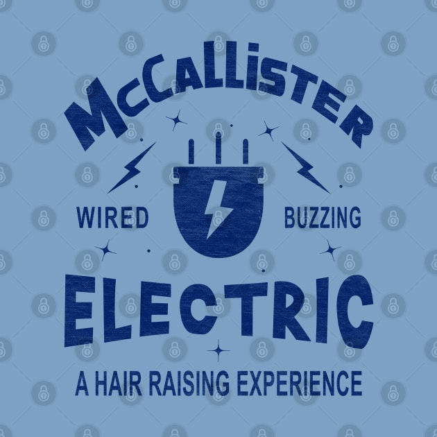 McCallister Electric. Wired, Buzzing, a Hair-Raising Experience by Blended Designs