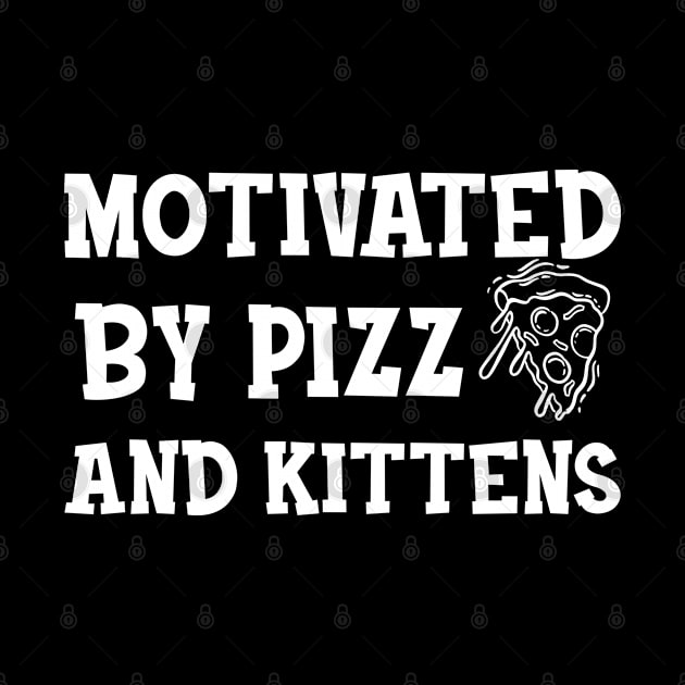 Pizza - Motivated by pizza and kittens by KC Happy Shop