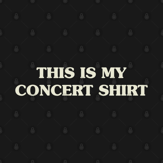 This Is My Concert Tee by cecececececelia