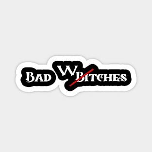 Bad Witches Magnet