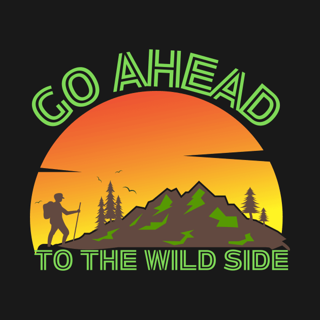 Go Ahead to the Wild side by Createdreams