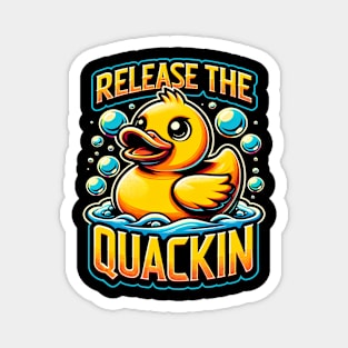 Release The Quackin' Funny Rubber Duck Magnet