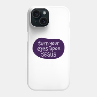 Turn your eyes upon Jesus, Lauren Daigle - Purples Phone Case