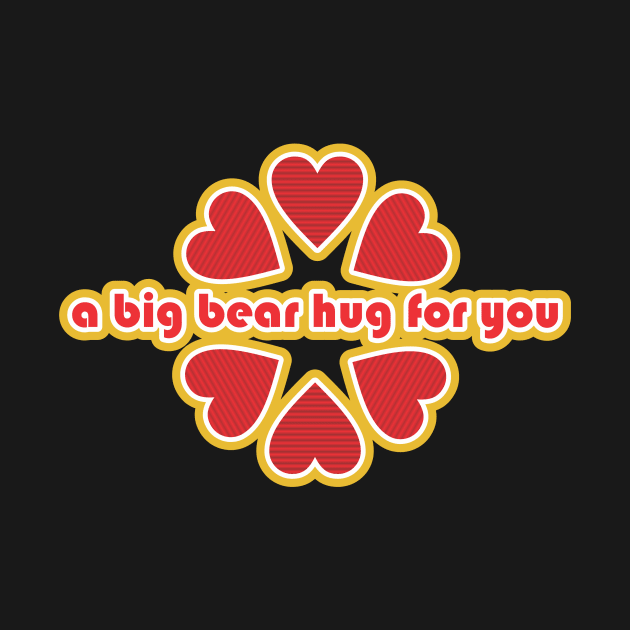 a big bear hug for you by Design4Dreams