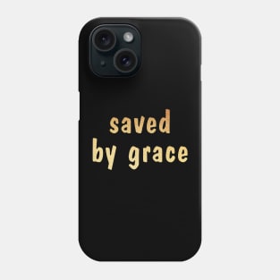 Saved by grace Phone Case