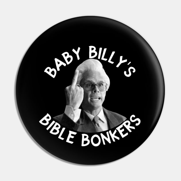 Baby billy's bible bonkers Pin by Jely678