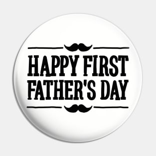 Happy 1st ( first ) father's day Pin