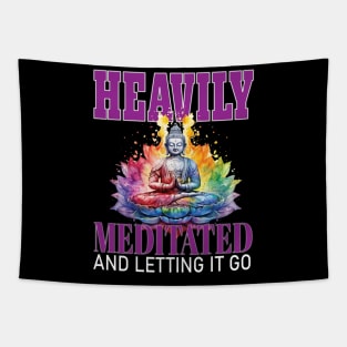 Letting Heavily Mediated  and Letting It Go Yoga Meditate Buddha Meditation Namaste Tapestry