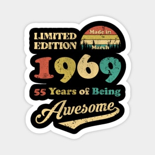 Made In March 1969 55 Years Of Being Awesome Vintage 55th Birthday Magnet