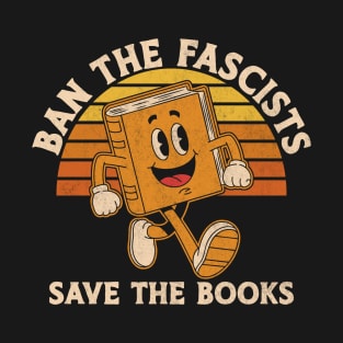 Ban The Fascists Save The Books T-Shirt