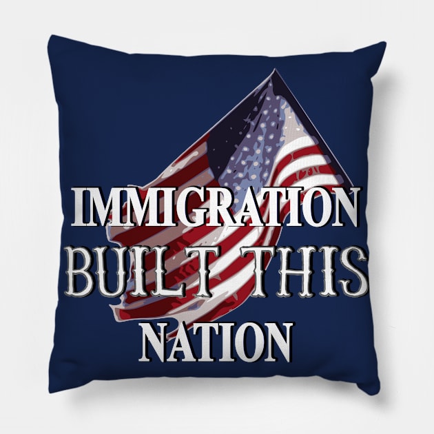 Immigration Built This Nation Immigrant Rights Awareness Pillow by MadLils