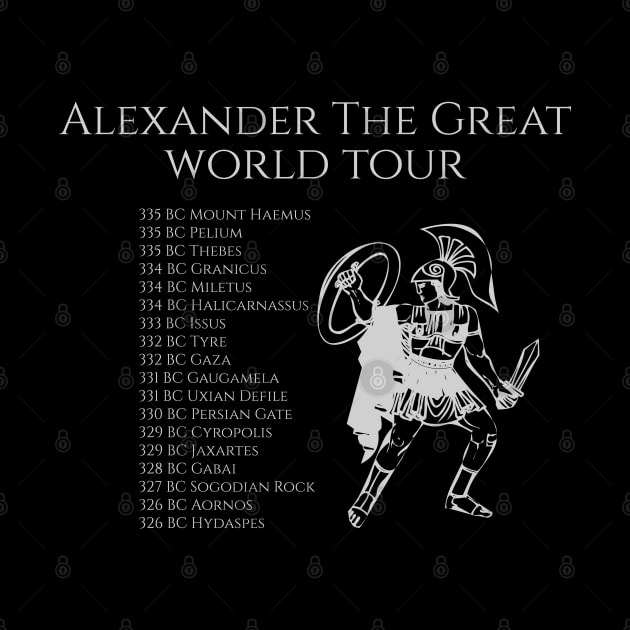 Alexander The Great World Tour Hellenic Ancient Greek History by Styr Designs