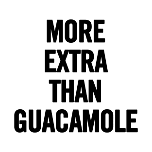 Extra Guac T-Shirt