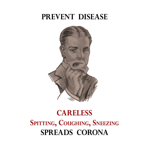 PREVENT DISEASE CORONA Vintage 1920s Health Campaign Detailed by banditotees