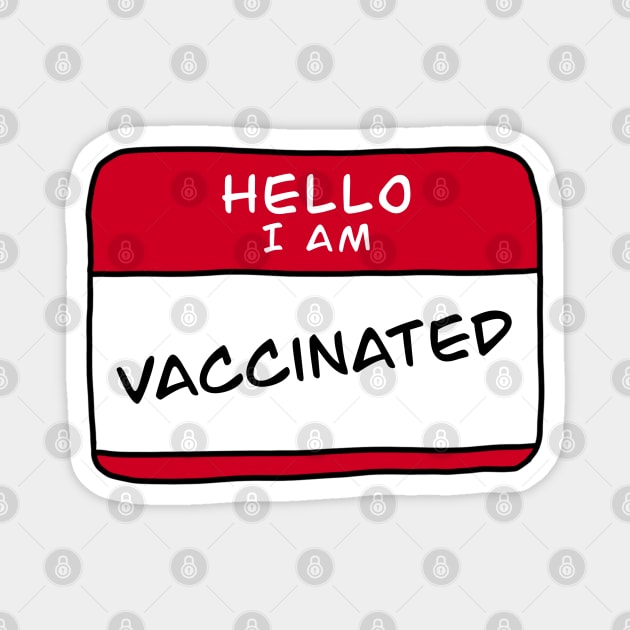 Hello I am vaccinated Magnet by X-TrashPanda