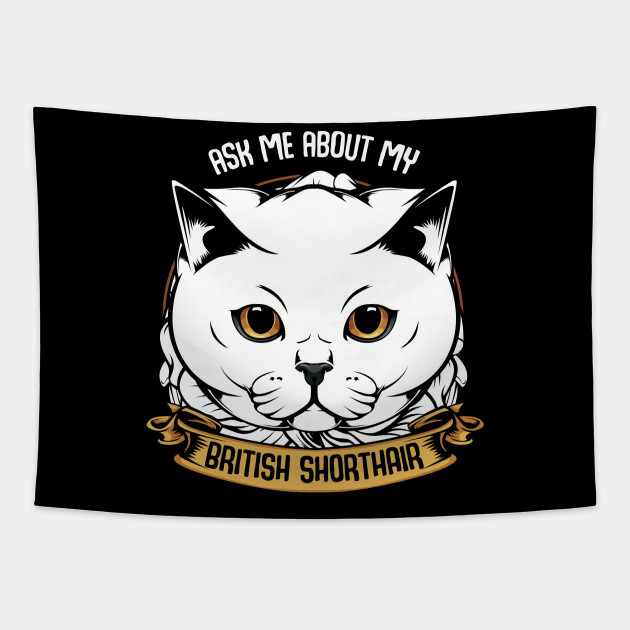 Ask Me About My British Shorthair Funny Cat Saying British