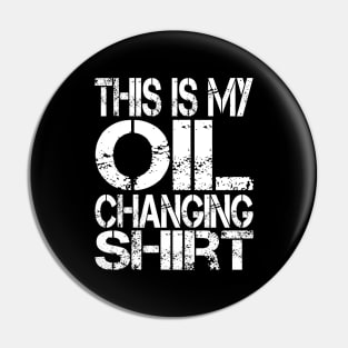 Oil Change Shirt, Tuner Mechanic Car Lover Enthusiast Gift Idea Pin