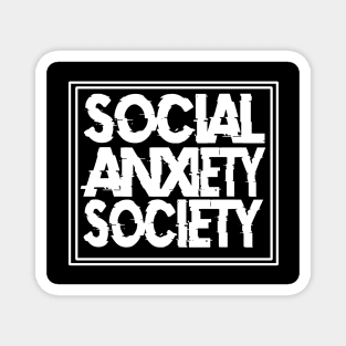 Social Anxiety Society Magnet