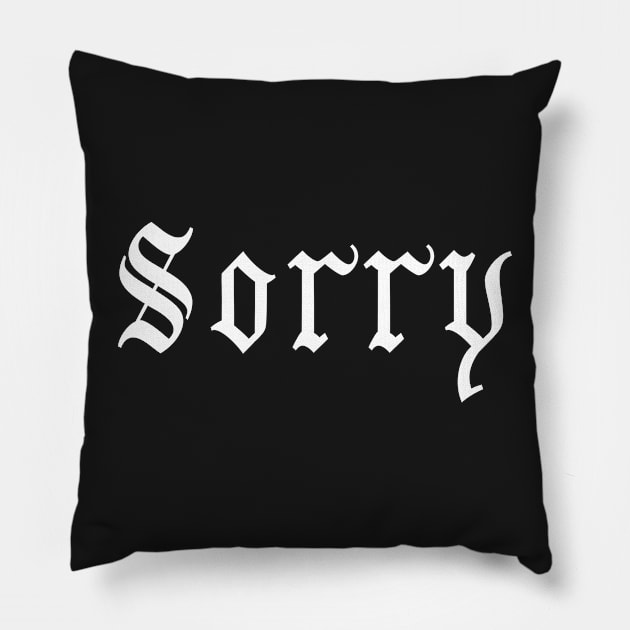 Sorry Gothic - Typography Pillow by Ravensdesign