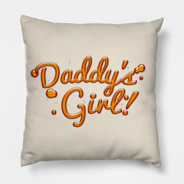 Dady's Girl - Cute Typographic Syrup Design Pillow by DankFutura