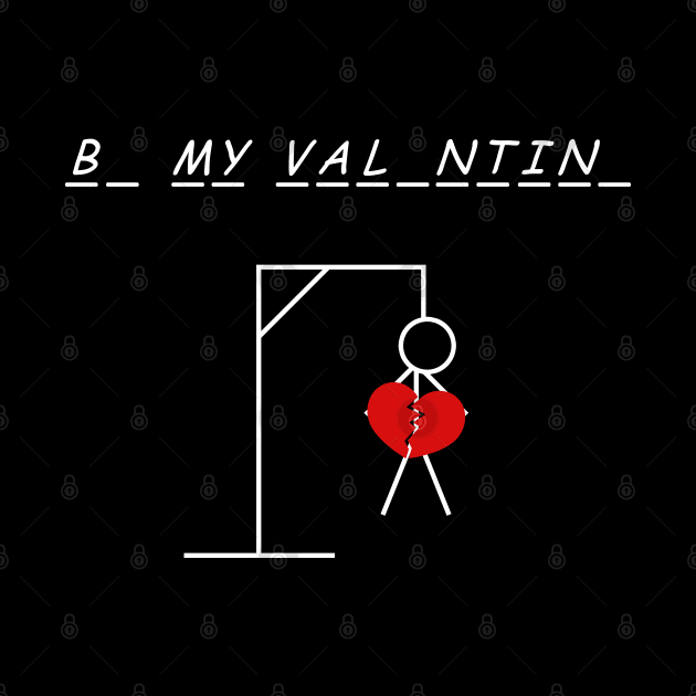 B_ My Val_ntin_ WHT by nrGfx