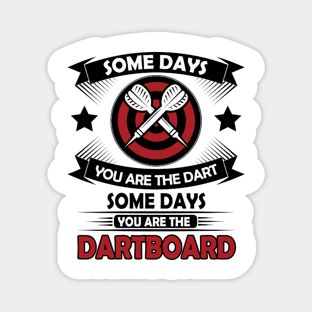 Some days you are the darts 2 Magnet by nektarinchen