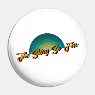 vintage retro The Story So Far Pin