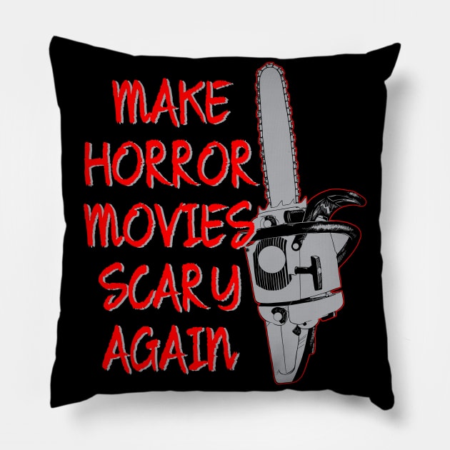 Horror Movies Chainsaw Funny Political Slogan Pillow by Halloween Merch