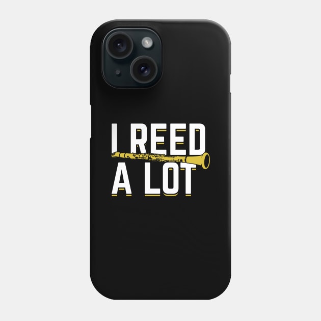 I Reed A Lot Clarinet Player Clarinetist Gift Phone Case by Dolde08