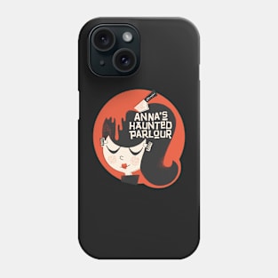 Anna’s Haunted Parlour Phone Case