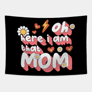 Oh Here I Am That Mom Retro Mama Tapestry