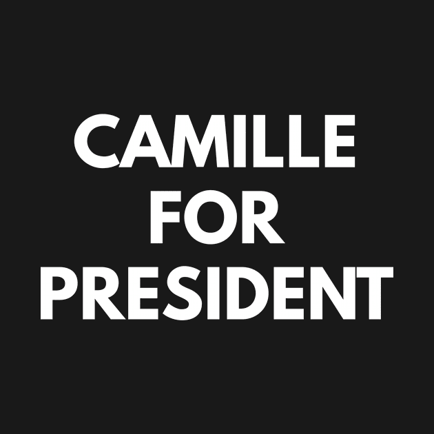 Camille For President by Den's Designs