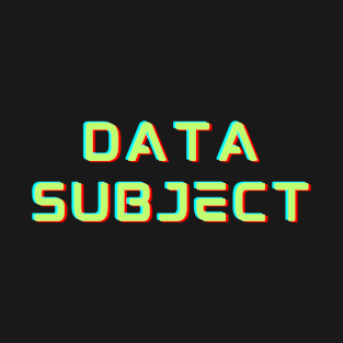 Data Subject Privacy T-Shirt