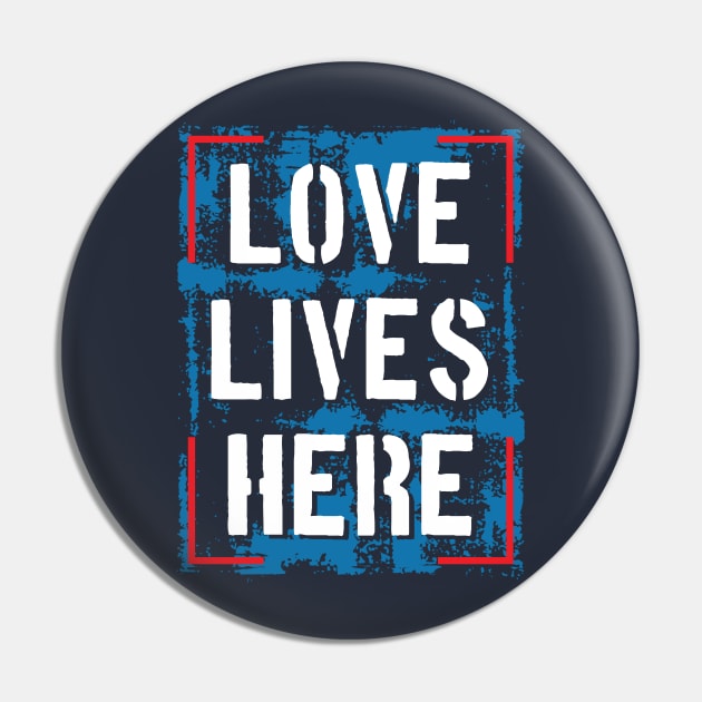 Love lives here Pin by Teefold