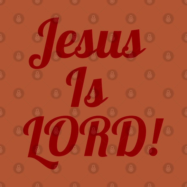 Jesus Is LORD! by YomaEnwere Designs